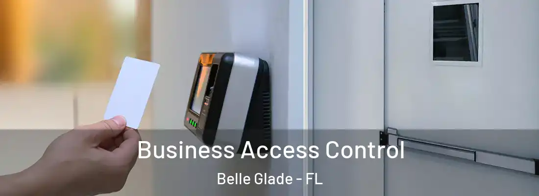  Business Access Control Belle Glade - FL