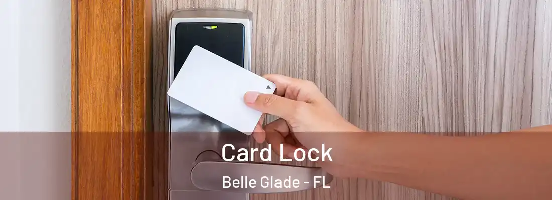 Card Lock Belle Glade - FL