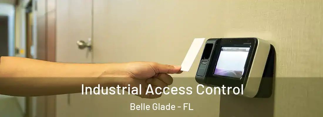  Industrial Access Control Belle Glade - FL