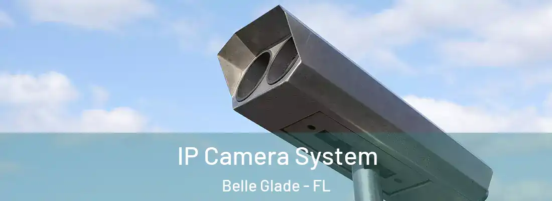  IP Camera System Belle Glade - FL