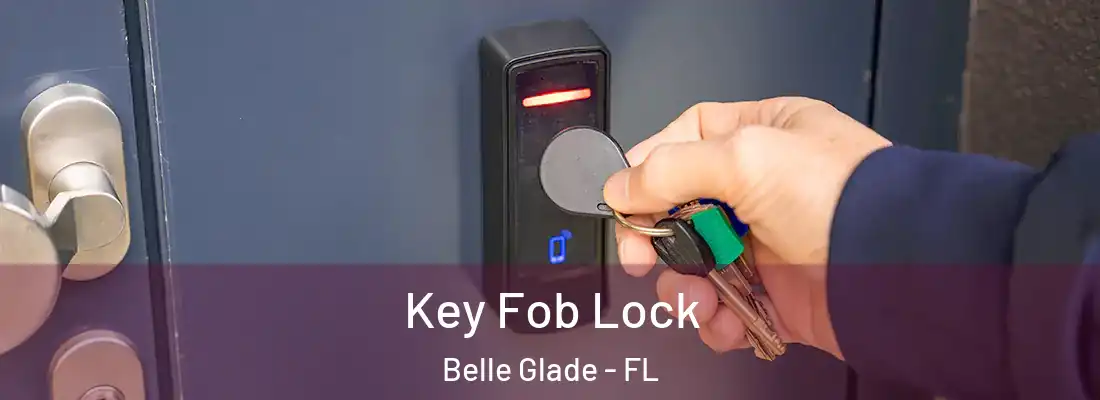 Key Fob Lock Belle Glade - FL