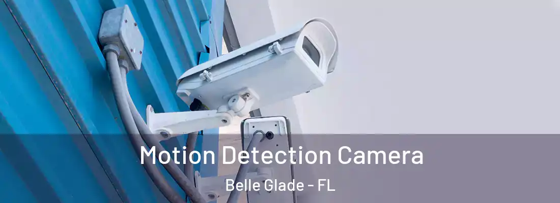  Motion Detection Camera Belle Glade - FL