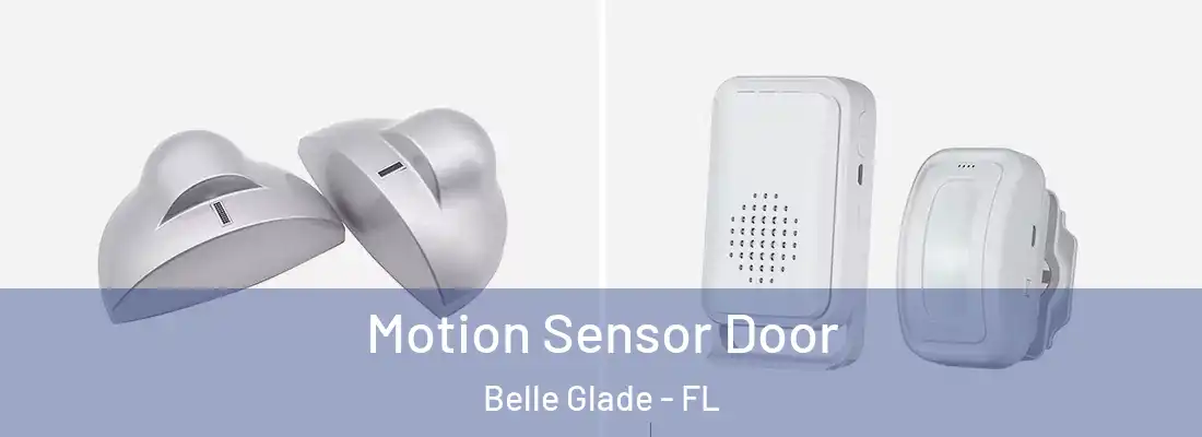  Motion Sensor Door Belle Glade - FL