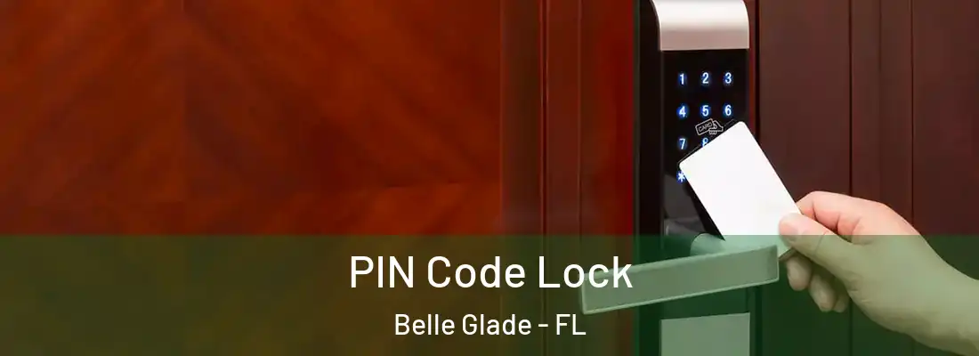 PIN Code Lock Belle Glade - FL