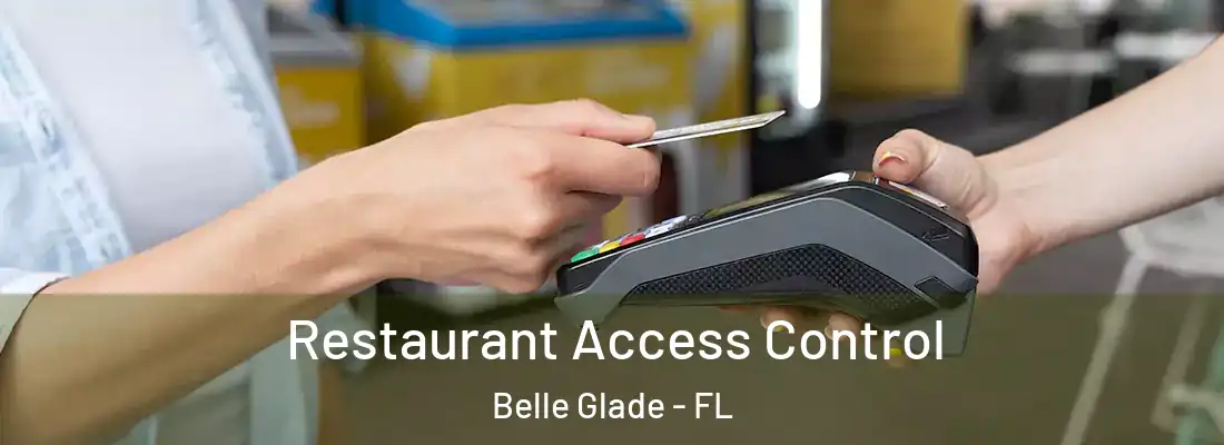 Restaurant Access Control Belle Glade - FL