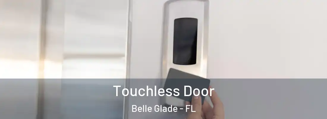 Touchless Door Belle Glade - FL